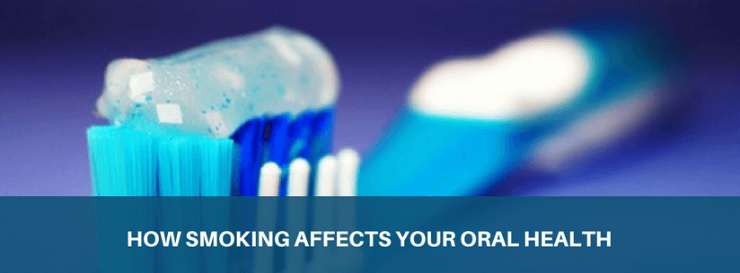 How Smoking Affects Your Oral Health